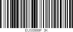 Código de barras (EAN, GTIN, SKU, ISBN): 'EUS0999F/3K'