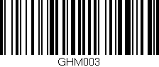 Código de barras (EAN, GTIN, SKU, ISBN): 'GHM003'