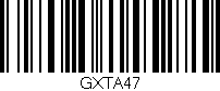 Código de barras (EAN, GTIN, SKU, ISBN): 'GXTA47'