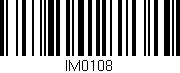 Código de barras (EAN, GTIN, SKU, ISBN): 'IM0108'
