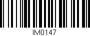 Código de barras (EAN, GTIN, SKU, ISBN): 'IM0147'