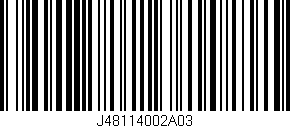 Código de barras (EAN, GTIN, SKU, ISBN): 'J48114002A03'