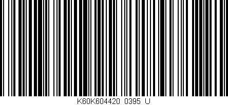 Código de barras (EAN, GTIN, SKU, ISBN): 'K60K604420/0395_U'