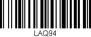 Código de barras (EAN, GTIN, SKU, ISBN): 'LAQ94'