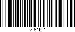 Código de barras (EAN, GTIN, SKU, ISBN): 'M-51E-1'