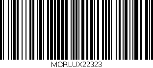 Código de barras (EAN, GTIN, SKU, ISBN): 'MCRLUX22323'