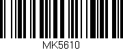 Código de barras (EAN, GTIN, SKU, ISBN): 'MK5610'