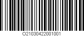 Código de barras (EAN, GTIN, SKU, ISBN): 'O21030422001001'