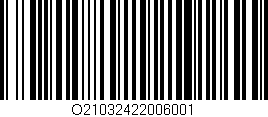 Código de barras (EAN, GTIN, SKU, ISBN): 'O21032422006001'