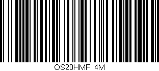 Código de barras (EAN, GTIN, SKU, ISBN): 'OS20HMF/4M'