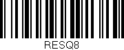 Código de barras (EAN, GTIN, SKU, ISBN): 'RESQ8'