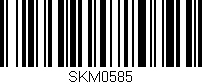 Código de barras (EAN, GTIN, SKU, ISBN): 'SKM0585'
