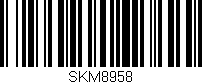 Código de barras (EAN, GTIN, SKU, ISBN): 'SKM8958'