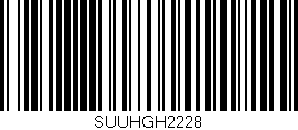 Código de barras (EAN, GTIN, SKU, ISBN): 'SUUHGH2228'