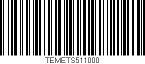 Código de barras (EAN, GTIN, SKU, ISBN): 'TEMETS511000'