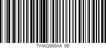 Código de barras (EAN, GTIN, SKU, ISBN): 'TWAQ999AA/8B'