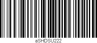Código de barras (EAN, GTIN, SKU, ISBN): 'aSHDSU222'