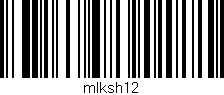 Código de barras (EAN, GTIN, SKU, ISBN): 'mlksh12'