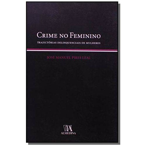 Crime no Feminino Trajectorias Delinquenciais de M