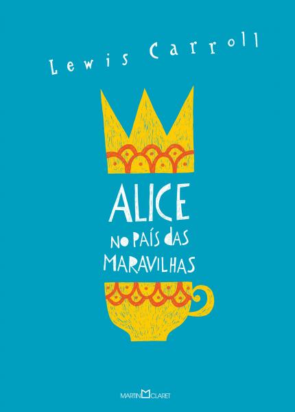 Livro - Alice no País das Maravilhas / Alice Através do Espelho e o que Ela Encontrou por Lá