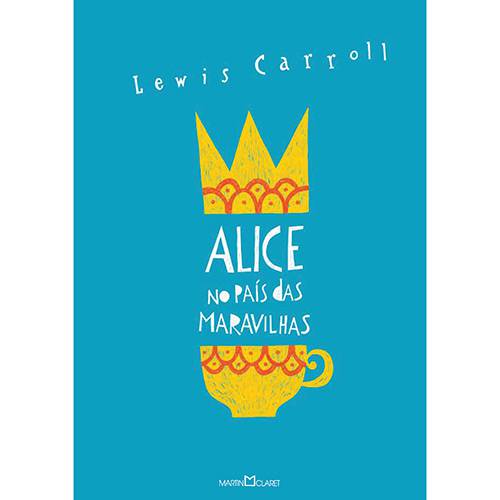 Livro - Alice no País das Maravilhas e Alice Através do Espelho e o que Ela Encontrou por Lá