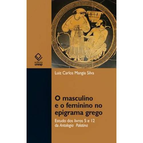 Livro - Masculino e o Feminino no Epigrama Grego, o