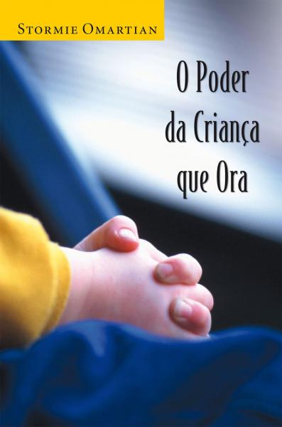 Livro - o Poder da Criança que Ora