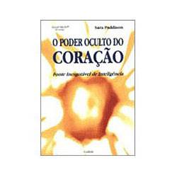 Livro - o Poder Oculto do Coração