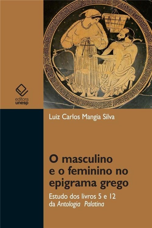 Masculino e o Feminino no Epigrama Grego, o