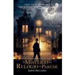 Misterio Do Relogio Na Parede, O