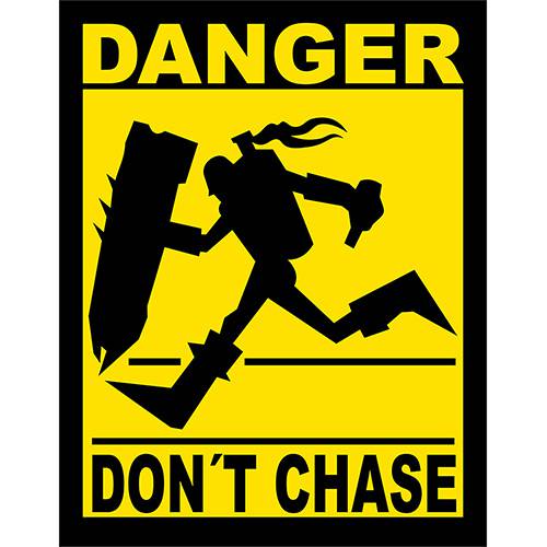 Placa Decorativa: Don´t Chase