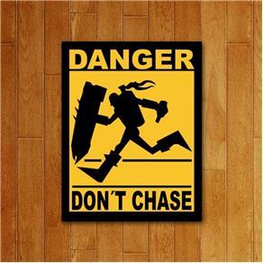 Placa Decorativa - Don`T Chase