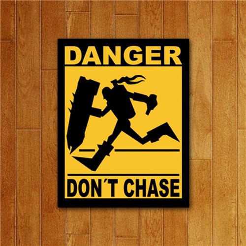 Placa Decorativa - Don't Chase