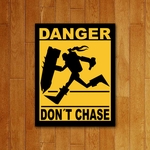 Placa Decorativa - Don'T Chase