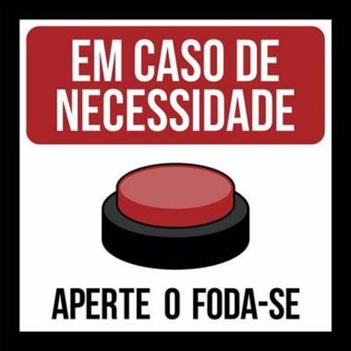 Placa Decorativa em Caso de Necessidade, Aperte o FODA-SE