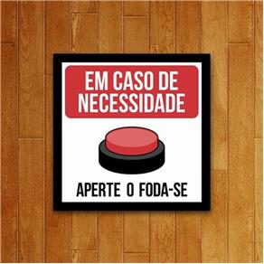 Placa Decorativa - em Caso de Necessidade