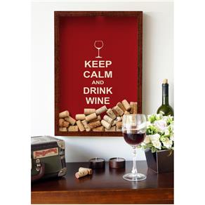 Quadro de Rolhas Keep Calm Drink Wine - Vermelho - Unica