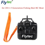 Ficha técnica e caractérísticas do produto Flytec 2011-5 geração isca de pesca rc barco peças de reposição 2.4 g 4ch controlador remoto transmissor rc para uruav 2011-5 rc barco