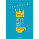 Livro - Alice no País das Maravilhas e Alice Através do Espelho e o que Ela Encontrou por Lá