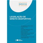 Ficha técnica e caractérísticas do produto Livro - Legislação de Direito Desportivo: Coleção Saraiva de Legislação
