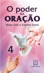 Ficha técnica e caractérísticas do produto Livro - o Poder da Oração - 4