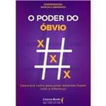 Ficha técnica e caractérísticas do produto Livro o Poder do Óbvio