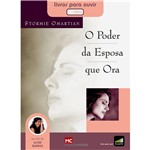 Ficha técnica e caractérísticas do produto Livro - Poder da Esposa que Ora, o - Audiobook