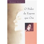 Ficha técnica e caractérísticas do produto Livro - Poder da Esposa que Ora, o