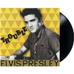 Ficha técnica e caractérísticas do produto Lp Vinil Elvis Presley Trouble