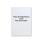 Ficha técnica e caractérísticas do produto Placa Alumínio para Sublimação - Branca 15x20