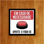 Placa Decorativa - em Caso de Necessidade