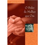 Ficha técnica e caractérísticas do produto Poder da Mulher que Ora, o - Mundo Cristao