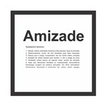 Ficha técnica e caractérísticas do produto Quadro Decorativo Amizade Preto e Branco - Kapos