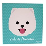 Ficha técnica e caractérísticas do produto Quadro Hello Pet Minipets Lulu da Pomerania